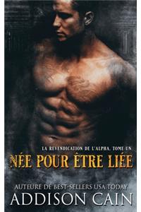 Née pour être liée