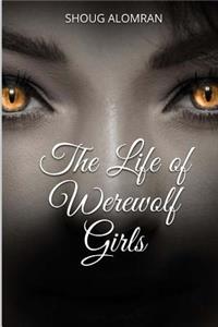 The Life of Werewolf Girls