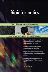 Bioinformatics: The Ultimate Step-by-step Guide
