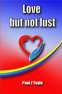 Love but not Lust