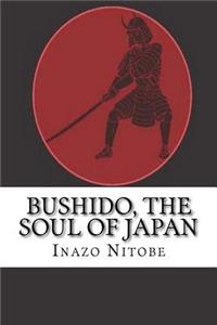 Bushido, the Soul of Japan