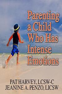 Parenting a Child Who Has Intense Emotions Lib/E
