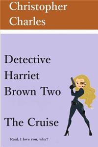 Detective Harriet Brown Two