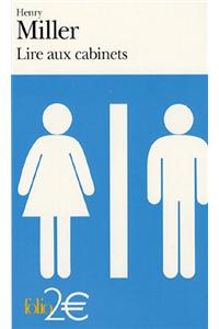 Lire aux cabinets, precede de Ils etaient vivants et ils m'ont p