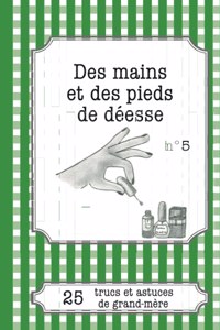 Des mains et des pieds de déesse