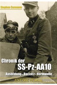 Chronik Der Ss-Pz-Aa10: Formation, Buczacz, Normandie, Arnhem, Pomeranie, Halbe