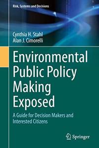 Environmental Public Policy Making Exposed