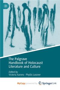 The Palgrave Handbook of Holocaust Literature and Culture