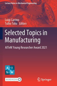 Selected Topics in Manufacturing