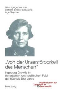 «Von Der Unzerstoerbarkeit Des Menschen»