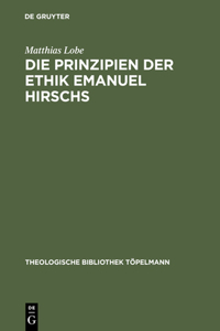 Prinzipien der Ethik Emanuel Hirschs