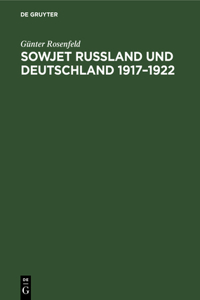 Sowjet Russland Und Deutschland 1917-1922
