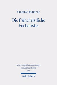 Die frühchristliche Eucharistie