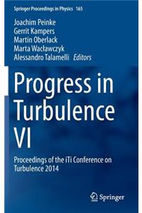 Progress in Turbulence VI