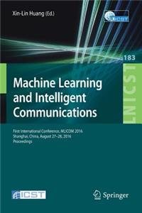 Machine Learning and Intelligent Communications