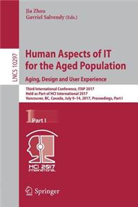 Human Aspects of It for the Aged Population. Aging, Design and User Experience