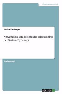 Anwendung und historische Entwicklung der System Dynamics