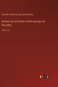 Bulletin de la Société d'anthropologie de Bruxelles