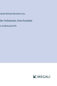 Hofmeister; Eine Komödie