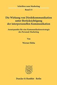 Die Wirkung Von Direktkommunikation Unter Berucksichtigung Der Interpersonellen Kommunikation