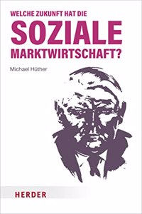 Welche Zukunft Hat Die Soziale Marktwirtschaft?