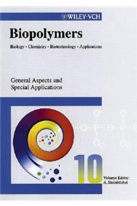 Biopolymers, General Aspects and Special Applications