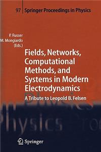 Fields, Networks, Computational Methods, and Systems in Modern Electrodynamics