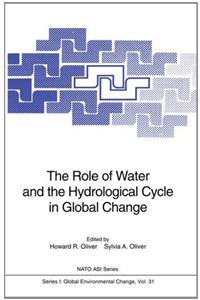 Role of Water and the Hydrological Cycle in Global Change