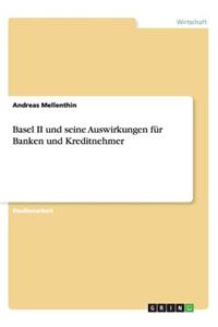 Basel II und seine Auswirkungen für Banken und Kreditnehmer