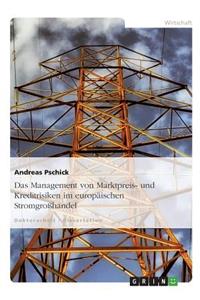 Das Management von Marktpreis- und Kreditrisiken im europäischen Stromgroßhandel