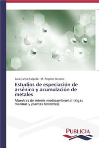 Estudios de especiación de arsénico y acumulación de metales