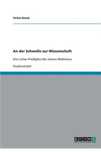 An der Schwelle zur Wissenschaft