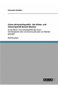 Grüne Wirtschaftspolitik - Die Klima- und Umweltpolitik Barack Obamas