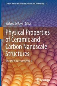 Physical Properties of Ceramic and Carbon Nanoscale Structures