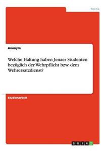 Welche Haltung haben Jenaer Studenten bezüglich der Wehrpflicht bzw. dem Wehrersatzdienst?