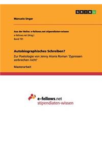 Autobiographisches Schreiben?