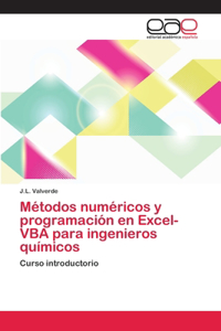 Métodos numéricos y programación en Excel-VBA para ingenieros químicos