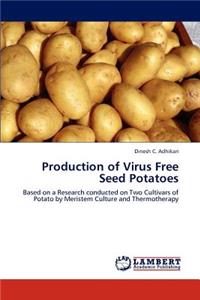 Production of Virus Free Seed Potatoes