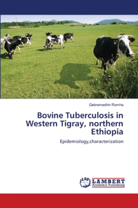 Bovine Tuberculosis in Western Tigray, northern Ethiopia