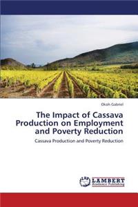 Impact of Cassava Production on Employment and Poverty Reduction