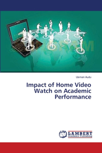 Impact of Home Video Watch on Academic Performance