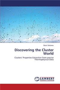 Discovering the Cluster World