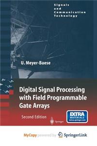 Digital Signal Processing with Field Programmable Gate Arrays