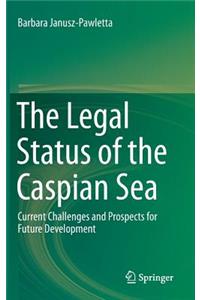 The Legal Status of the Caspian Sea