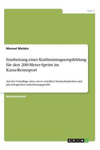 Erarbeitung einer Krafttrainingsempfehlung für den 200-Meter-Sprint im Kanu-Rennsport