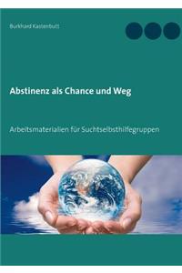 Abstinenz als Chance und Weg