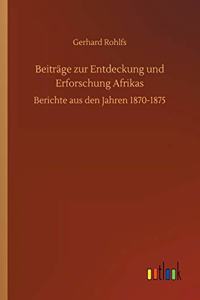 Beiträge zur Entdeckung und Erforschung Afrikas