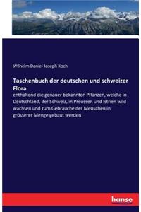 Taschenbuch der deutschen und schweizer Flora