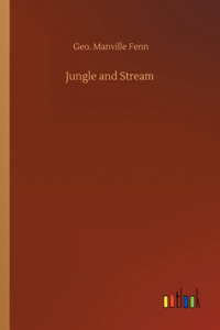 Jungle and Stream