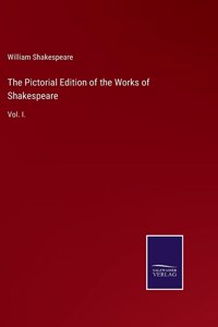 The Pictorial Edition of the Works of Shakespeare